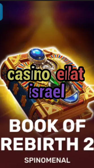 casino eilat israel-trdjkmsxjksdss.com